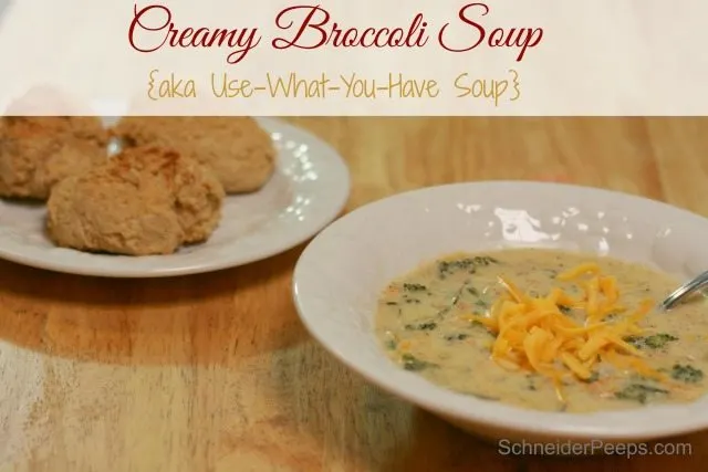 SchneiderPeeps - Creamy broccoli soup can be made a variety of ways. Making it a true use-what-you-have soup. Learn the variations in this post.