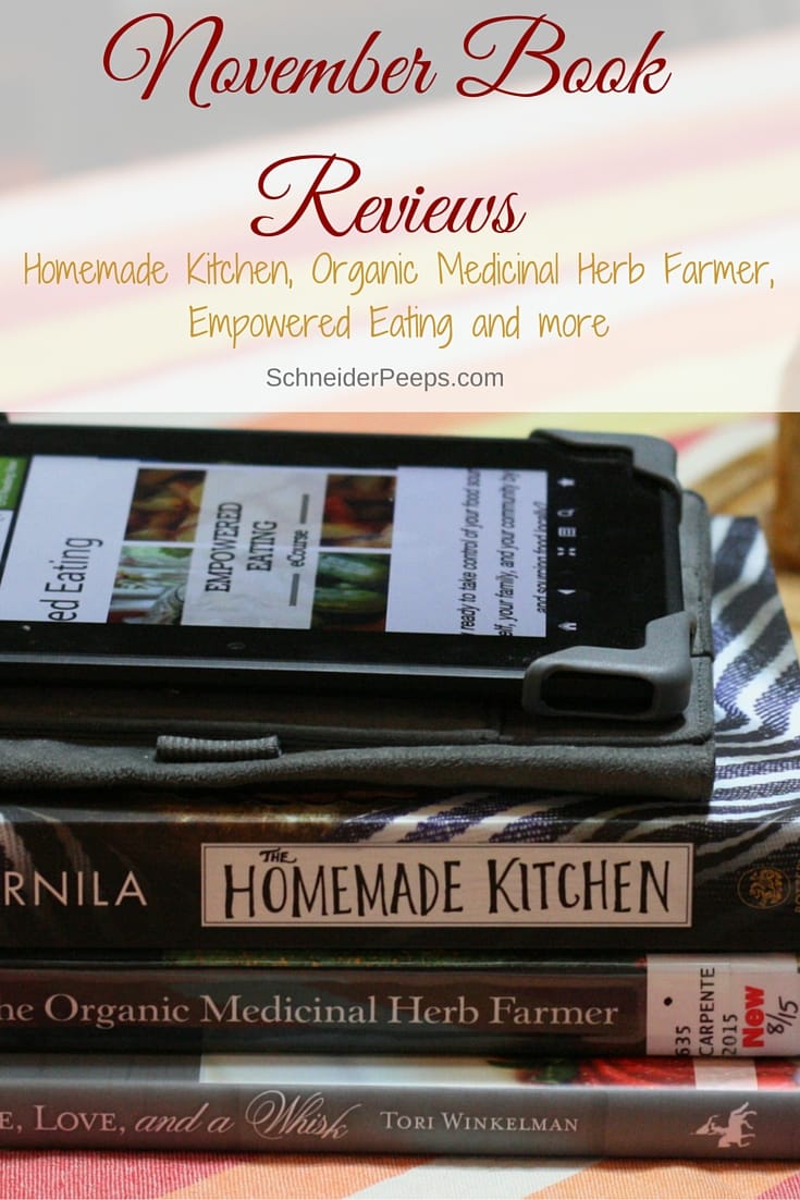 Looking for some good books to help get you through the winter? I have you covered with reviews of The Homemade Kitchen, The Organic Medicinal Herb Farmer, Empowered Eating and Faith, Hope, Love, and a Whisk.